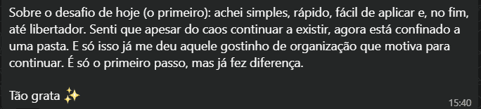 Mensagem de uma participante: Achei simples, rápido, fácil de aplicar e, no fim, até libertador.