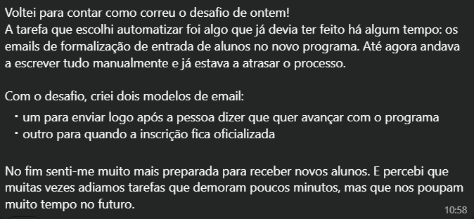 Mensagem de uma participante: A tarefa que escolhi automatizar foi algo que já devia ter feito há algum tempo. No fim senti-me muito mais preparada.