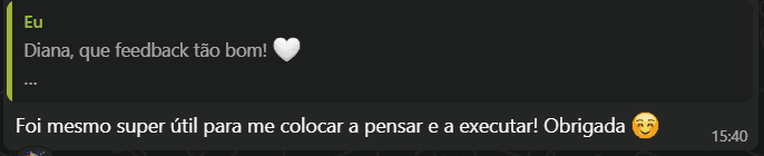 Mensagem de uma participante: Foi mesmo super útil para me colocar a pensar e a executar.